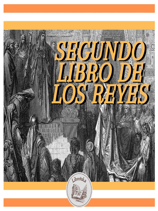 Title details for Segundo Libro De Los Reyes by LIBROTEKA - Available